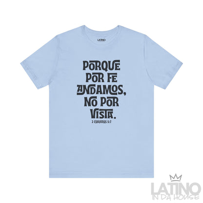 “Porque Por Fe Andamos” Faith T-Shirt