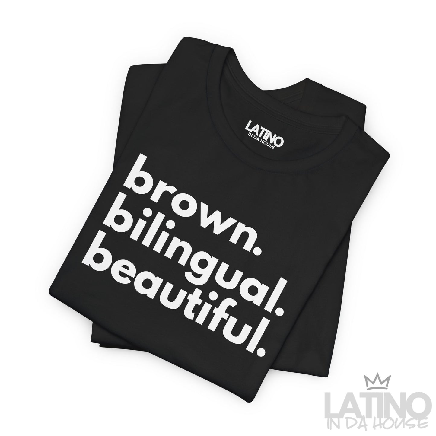 brown. bilingual. beautiful. T-Shirt | Latina