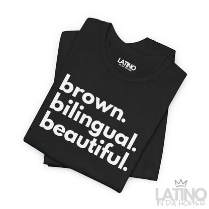 brown. bilingual. beautiful. T-Shirt | Latina
