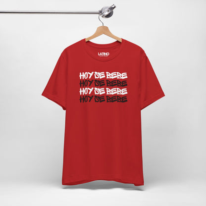 "Hoy Se Bebe" T-Shirt | Latino Fiesta Tee