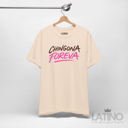 “Chingona Foreva” T-Shirt | Latina Tee
