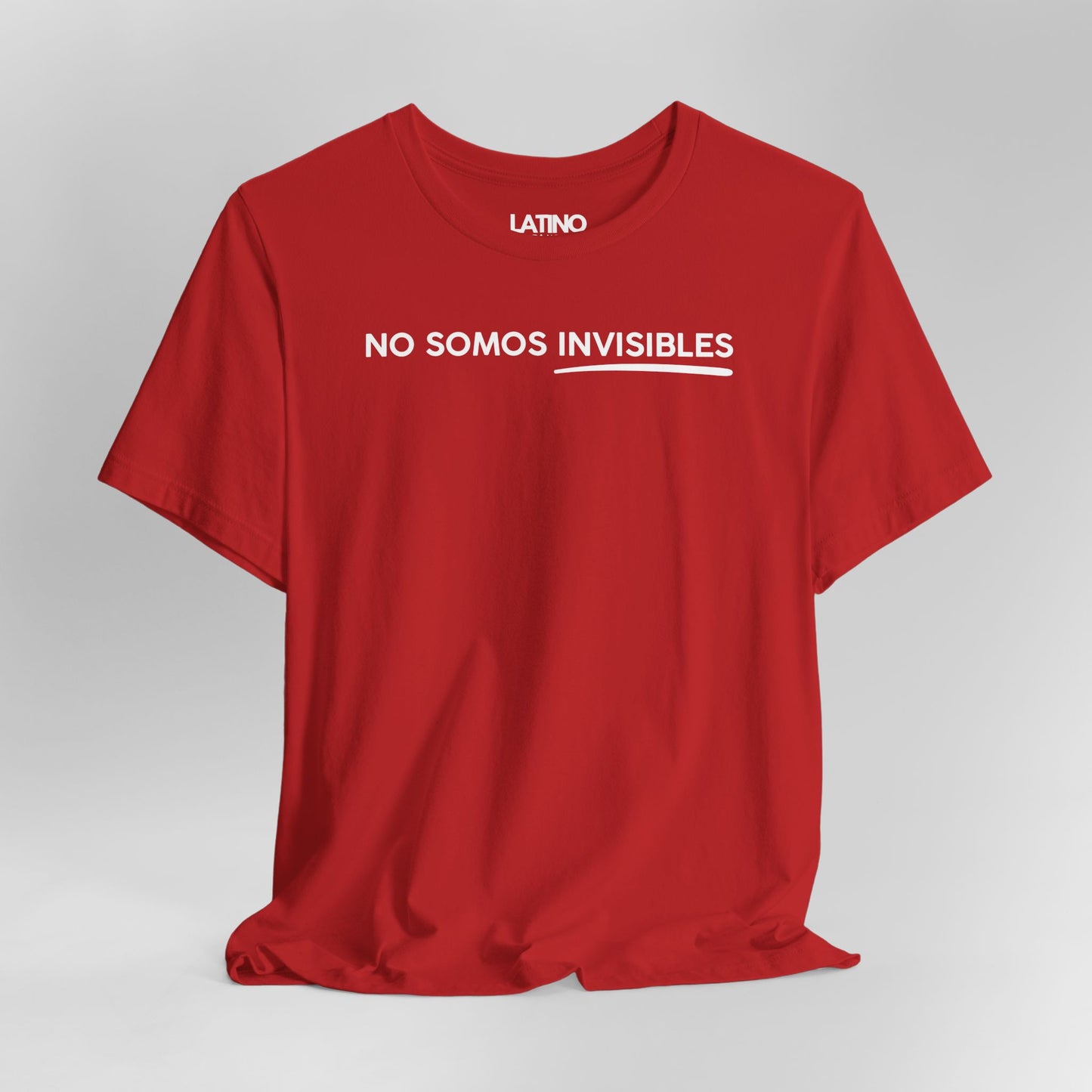 “No Somos Invisibles” T-Shirt | Latino Power