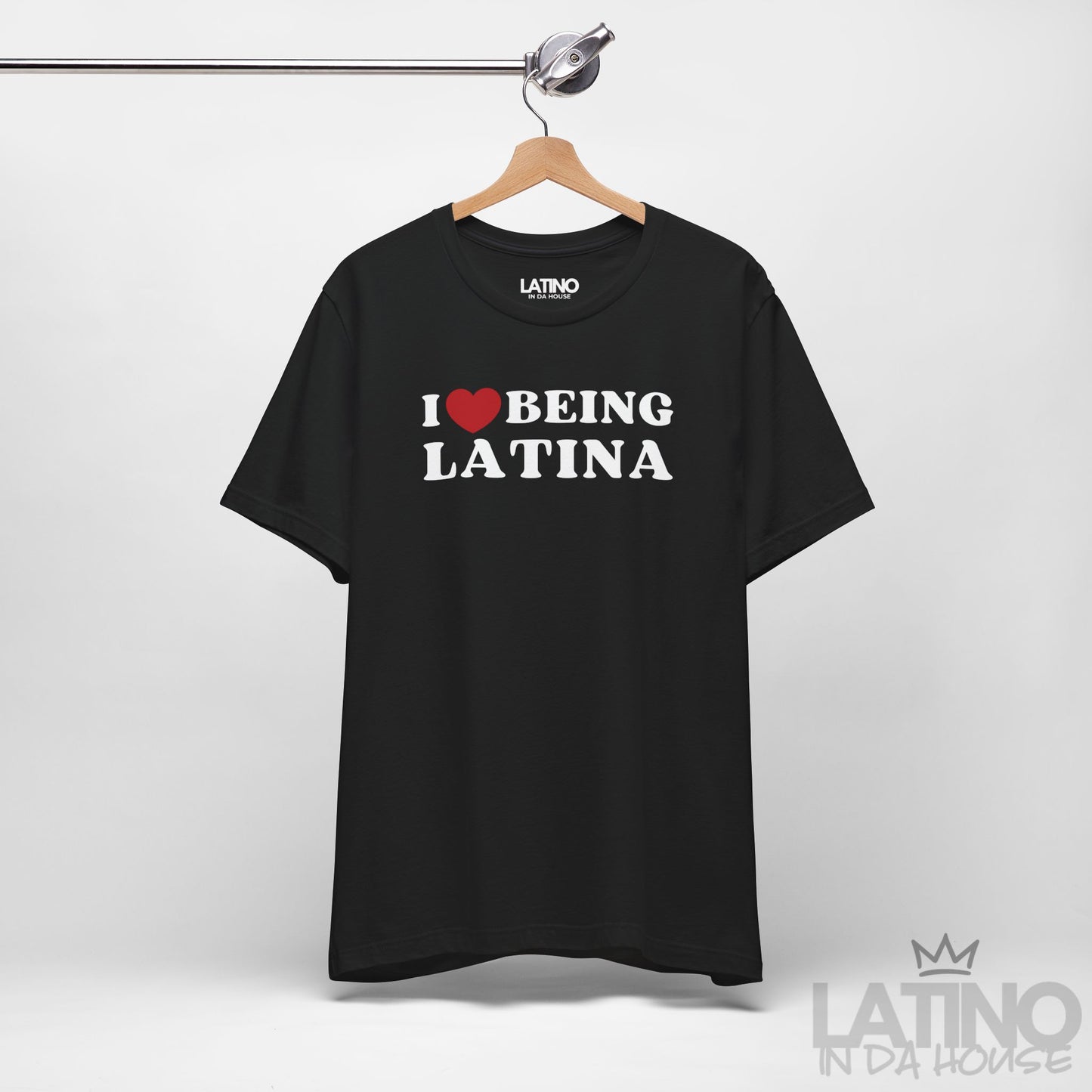 “I Love Being Latina” T-Shirt | Latina Tee