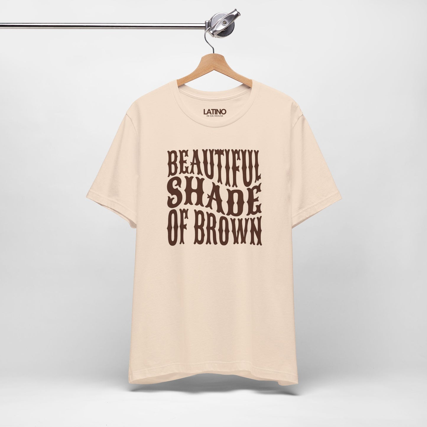 "Beautiful Shade of Brown" T-Shirt