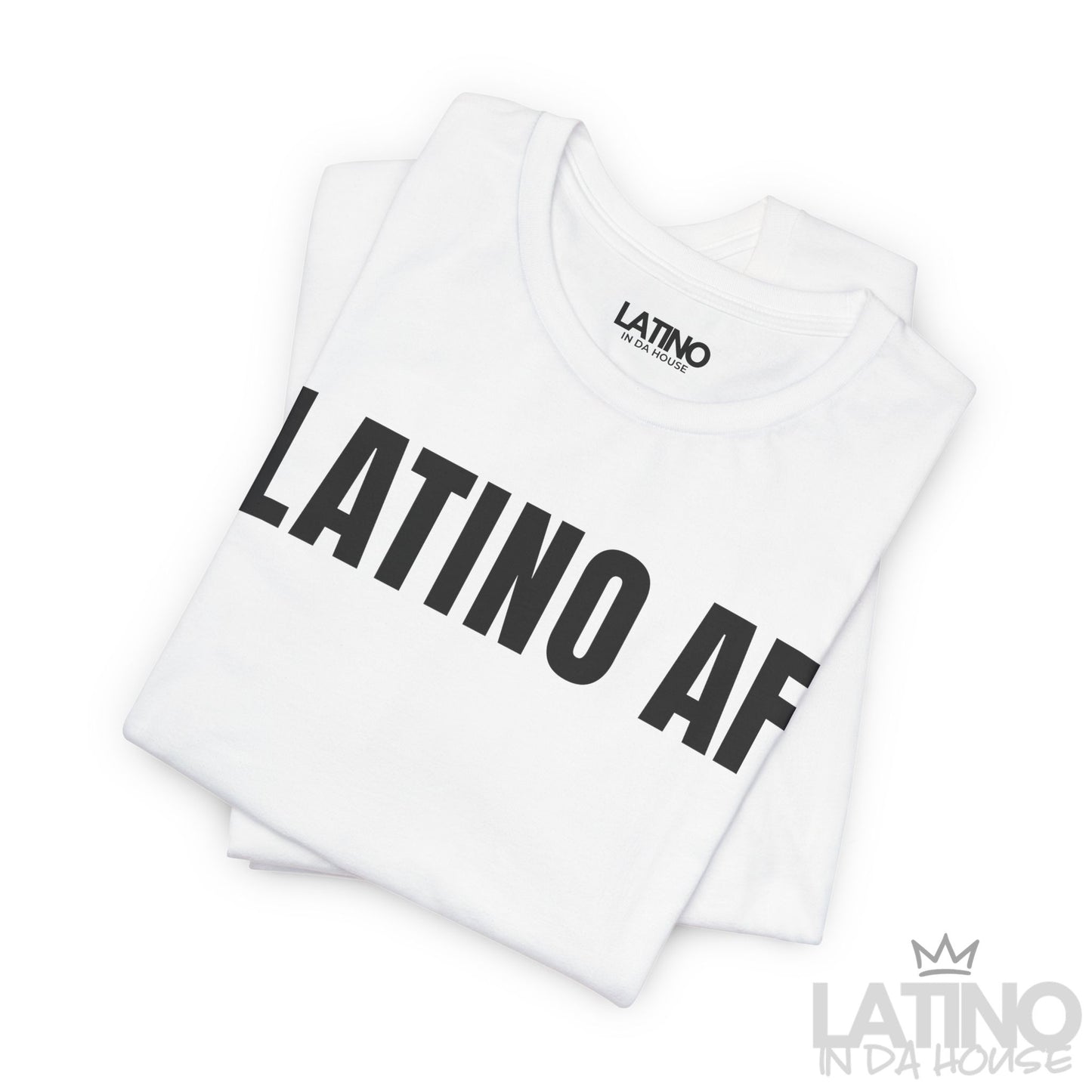 "LATINO AF" T-Shirt | Latino Power Tee