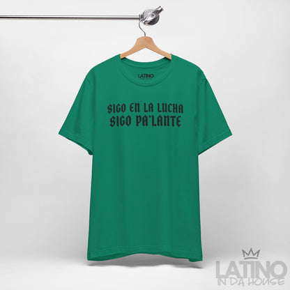 “Sigo En La Lucha, Sigo Pa’lante” T-Shirt