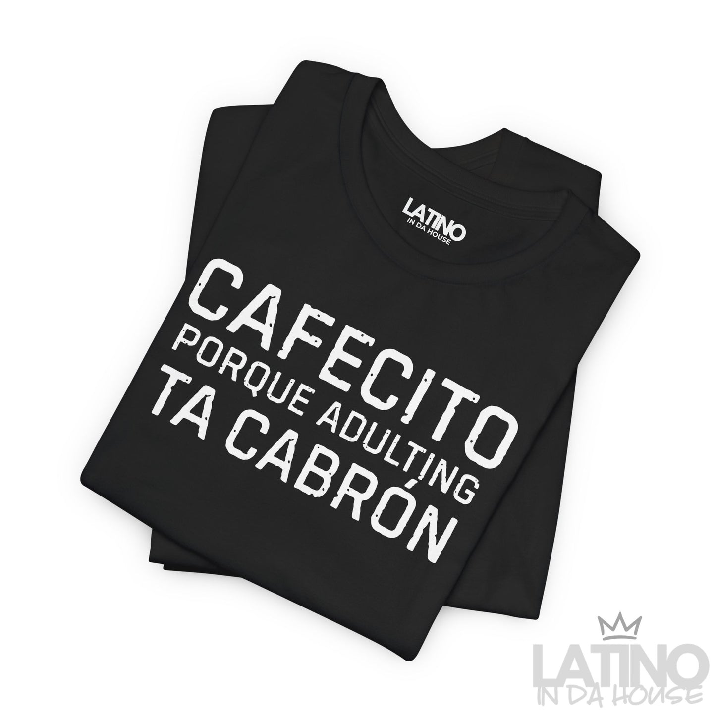 “Cafecito Adulting Ta Cabrón” T-Shirt