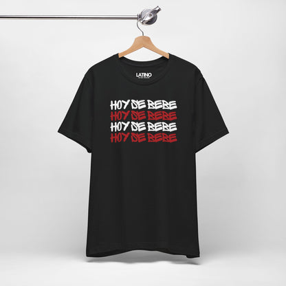 "Hoy Se Bebe" T-Shirt | Latino Fiesta Tee