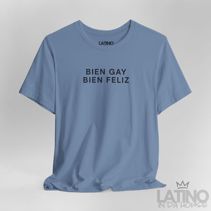 “BIEN GAY, Y FELIZ” T-Shirt | Latino Pride Tee