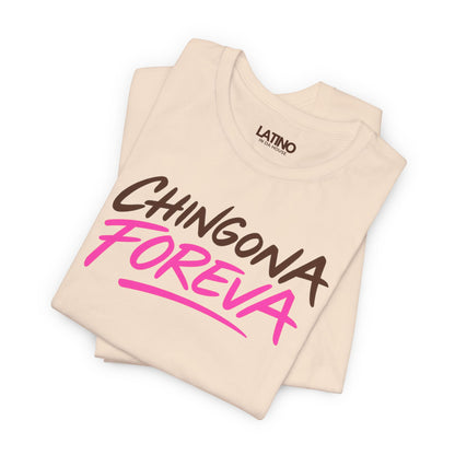 “Chingona Foreva” T-Shirt | Latina Tee