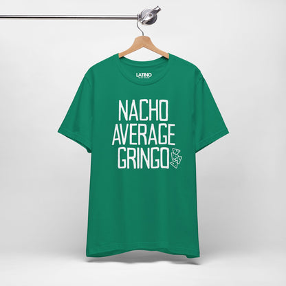 "Nacho Average Gringo" T-Shirt