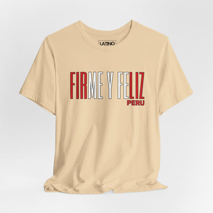 Firme y Feliz Peru T-Shirt