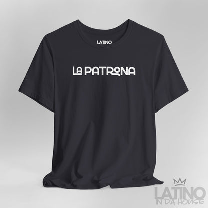 “LA PATRONA” T-Shirt | Latina Boss Tee