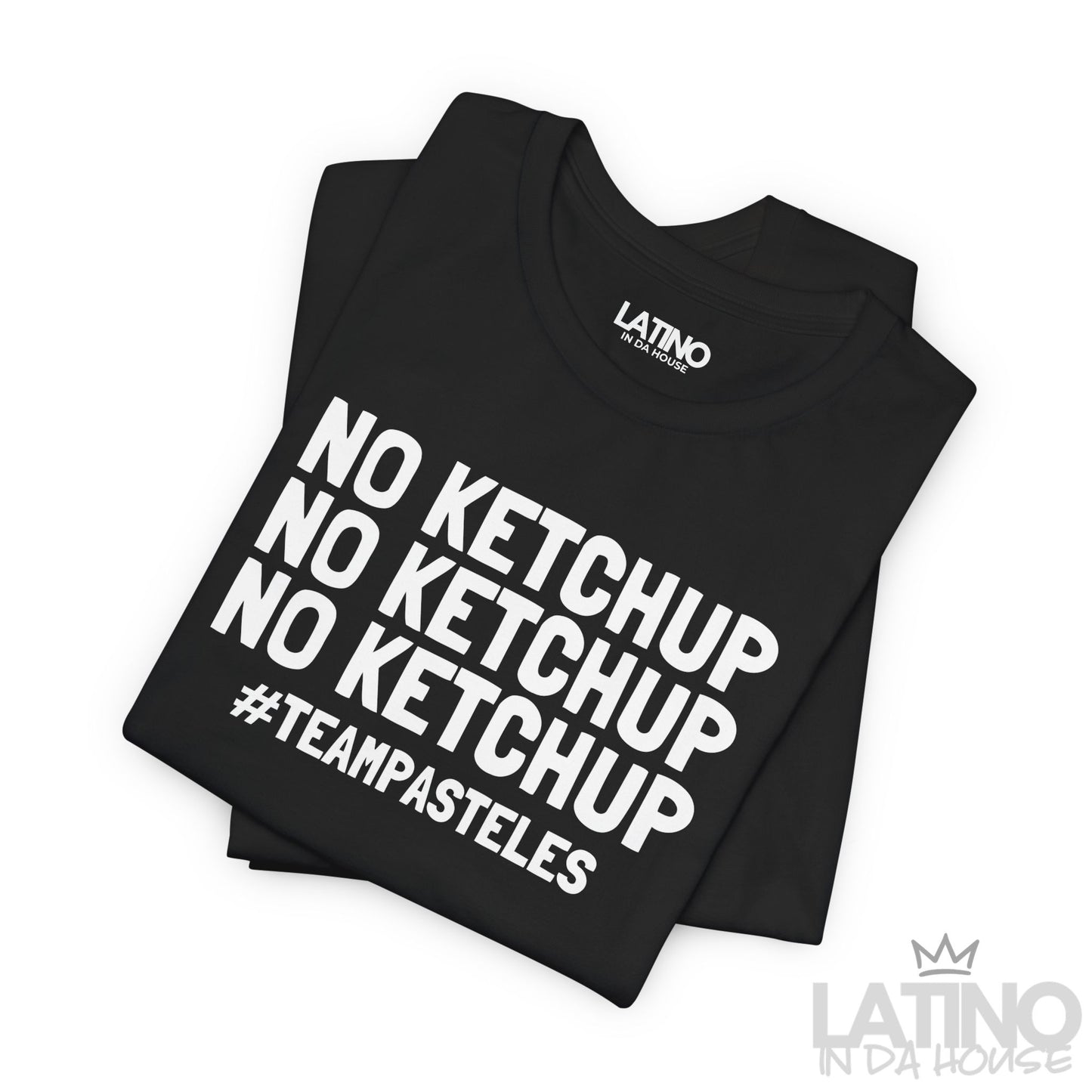 “NO KETCHUP” T-Shirt | #TeamPasteles Tee