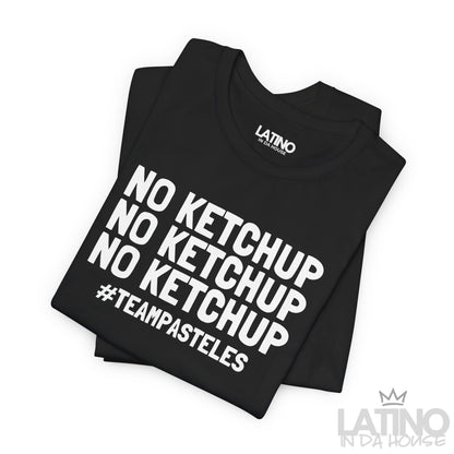 “NO KETCHUP” T-Shirt | #TeamPasteles Tee