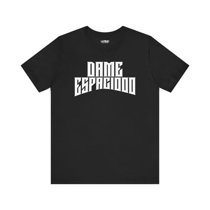 "Dame Espaciooo" T-Shirt