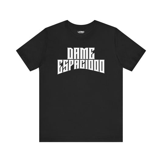 "Dame Espaciooo" T-Shirt