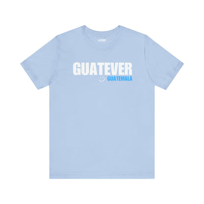 Guatever “Guatemala” T-Shirt