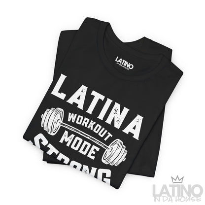 "Latina Strong Workout Mode" T-Shirt