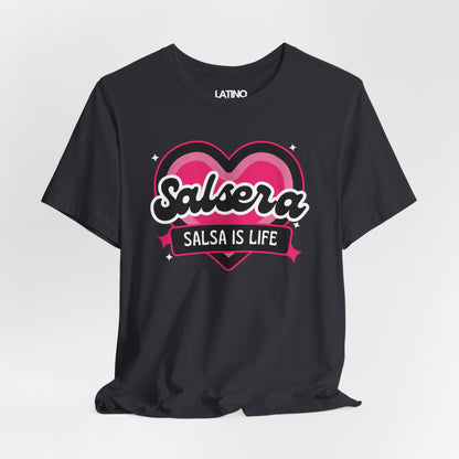 "Salsera Salsa Is Life" T-Shirt