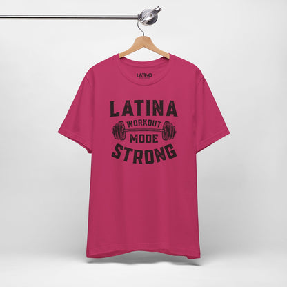 "Latina Strong Workout Mode" T-Shirt