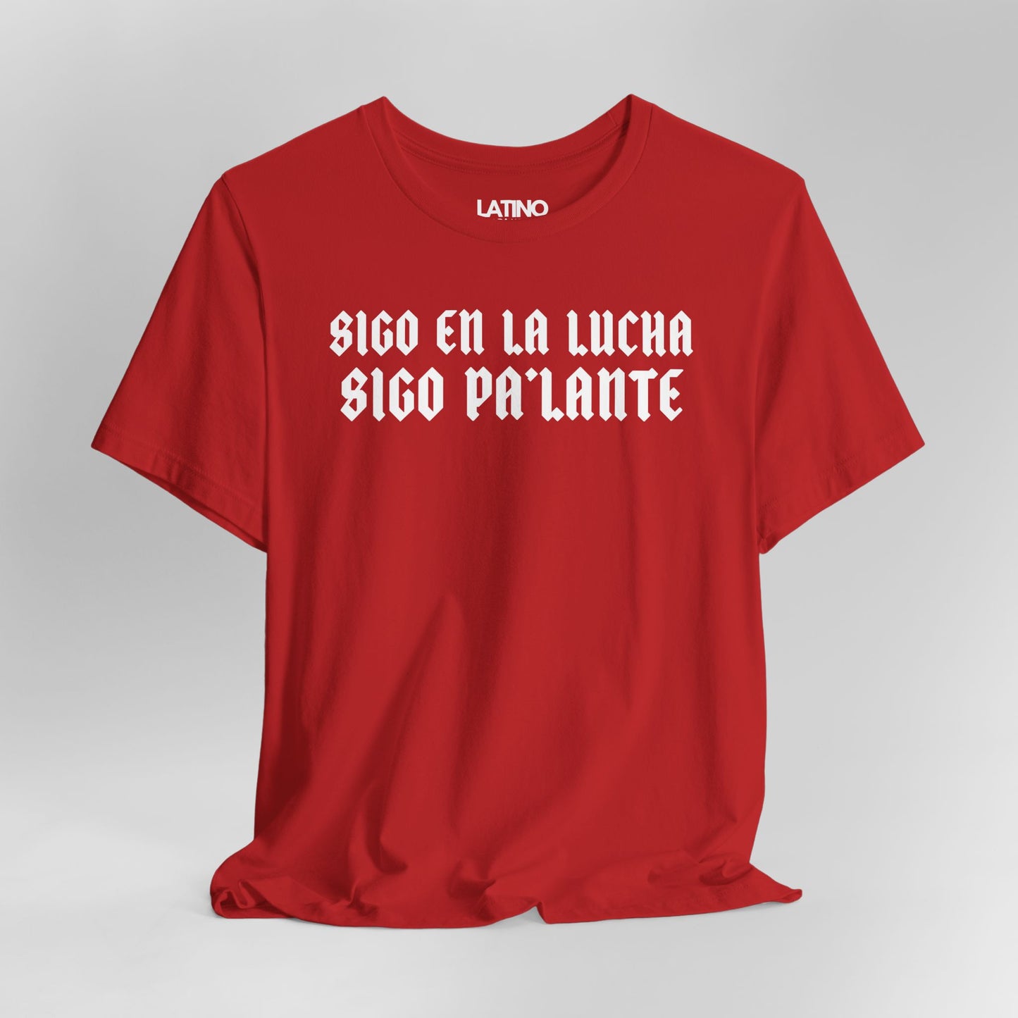 “Sigo En La Lucha, Sigo Pa’lante” T-Shirt