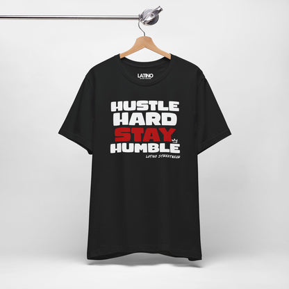 “Hustle Hard Stay Humble” T-Shirt | Latino