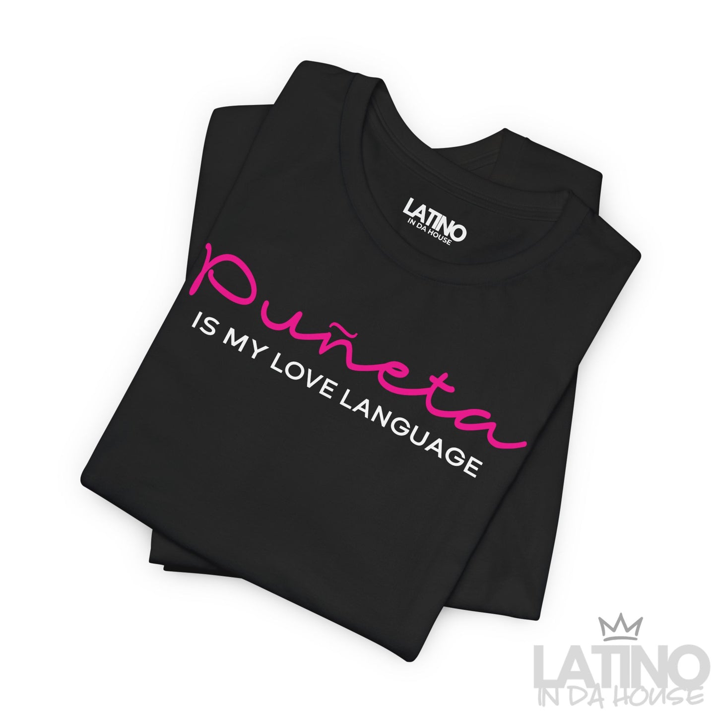 Puñeta Is My Love Language T- Shirt