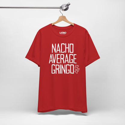 "Nacho Average Gringo" T-Shirt