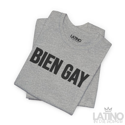 “BIEN GAY” T-Shirt | Latino Pride Tee