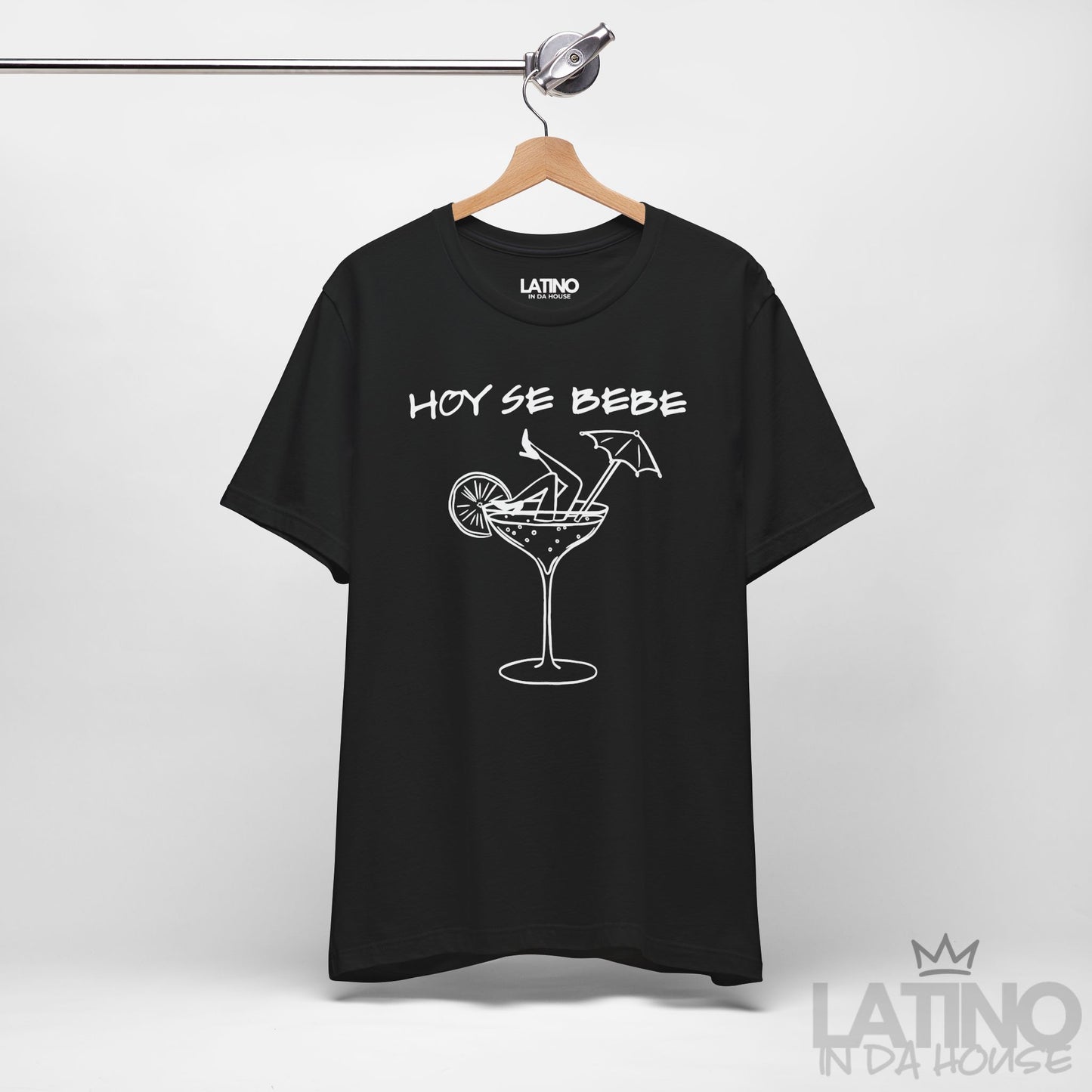 "Hoy Se Bebe" T-Shirt | Latina Vibes Tee
