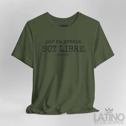 “Por Su Gracia Soy Libre” Faith T-Shirt
