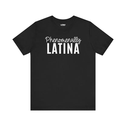 "Phenomenally Latina" T-Shirt | Latina Tee