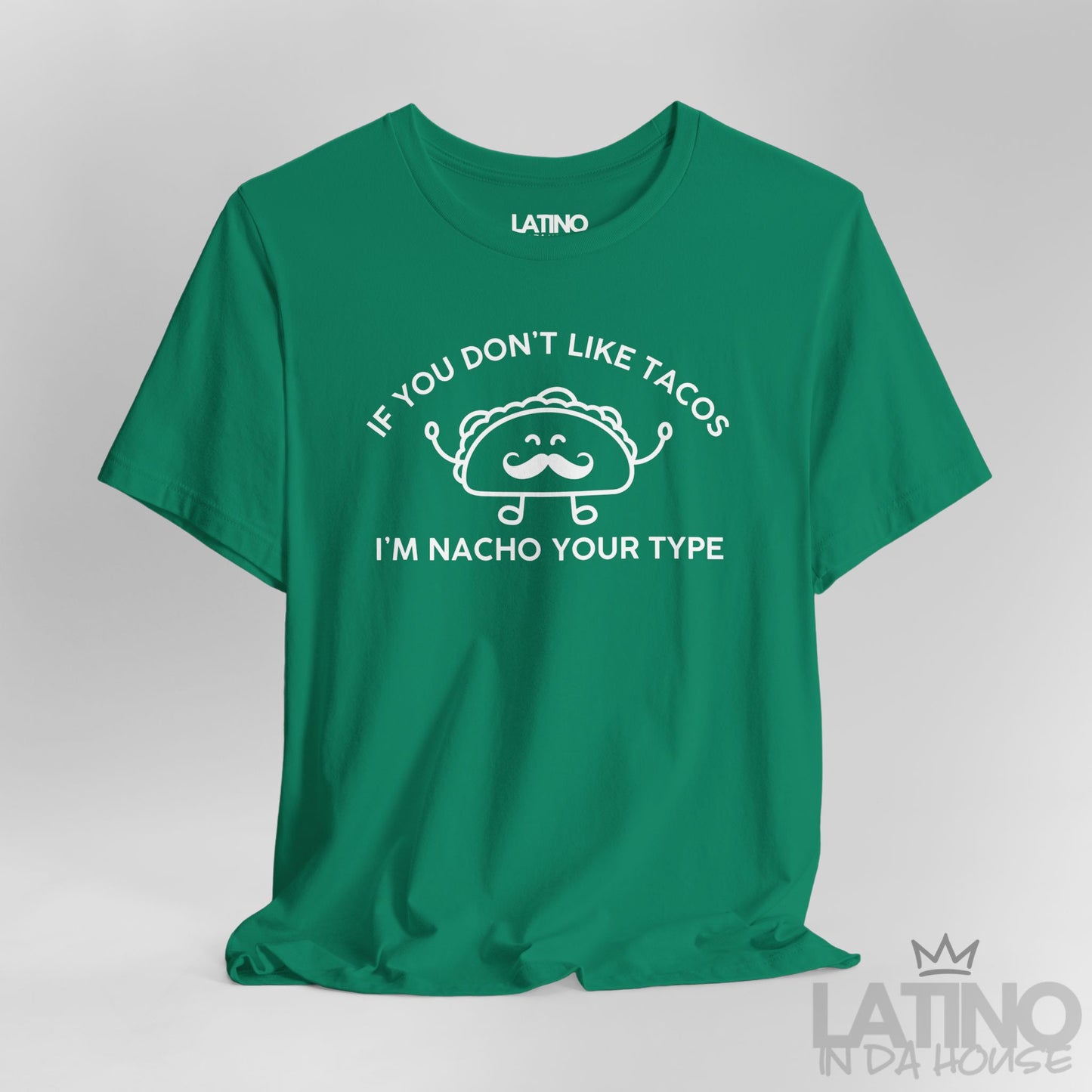 "If You Don’t Like Tacos” T-Shirt | Taco