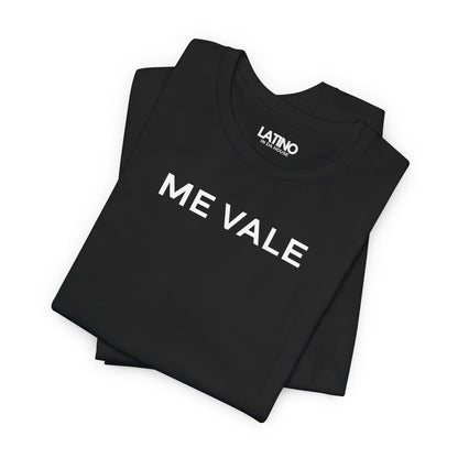 "Me Vale" T-Shirt | Latino Tee