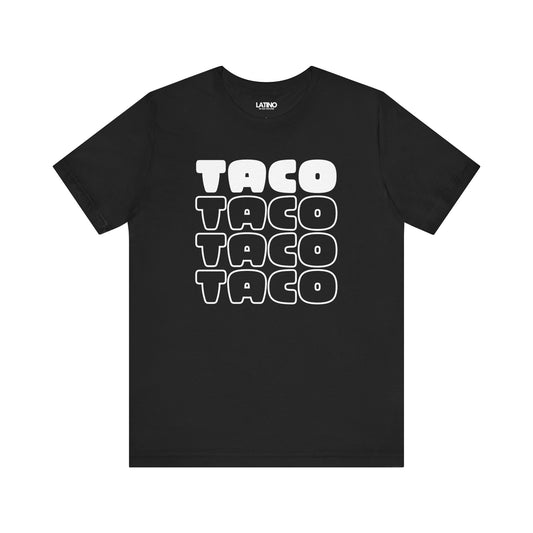 "Taco Taco Taco Taco" T-Shirt