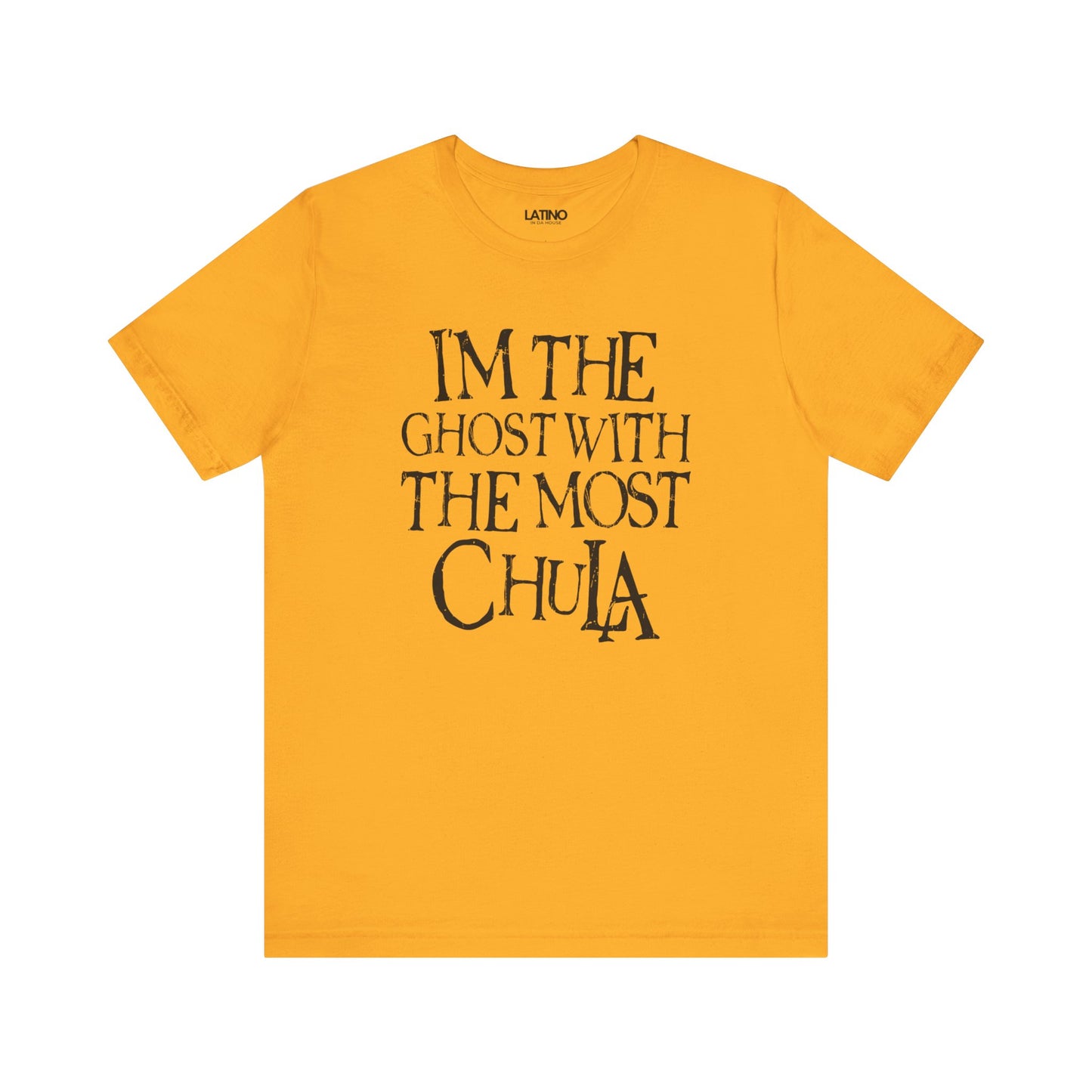 "I'm the Ghost with the Most Chula" T-Shirt