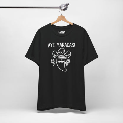 "AYE MARACAS!" T-Shirt | Taco Tee