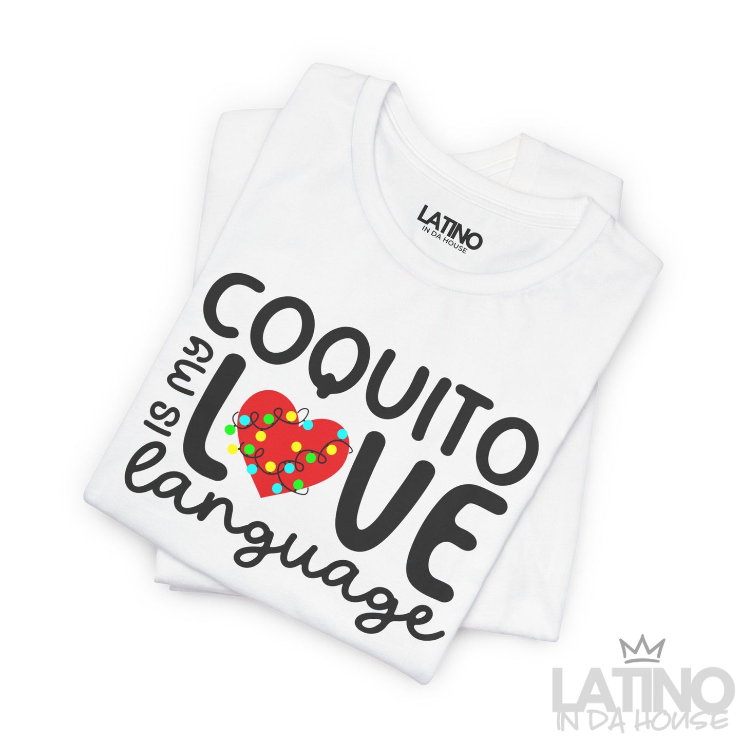 "Coquito is My Love Language" T-Shirt