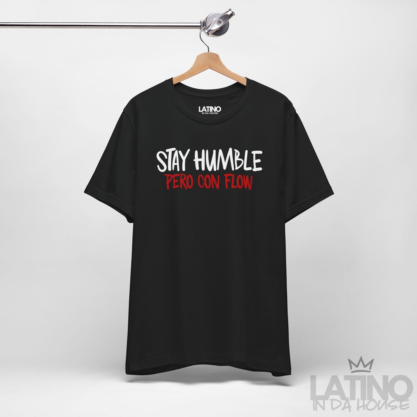 “Stay Humble Pero Con Flow” T-Shirt