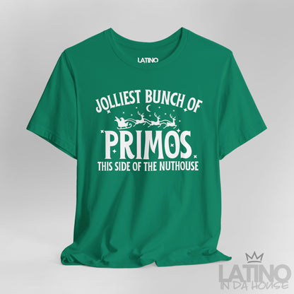"Jolliest Bunch of Primos" Holiday T-Shirt
