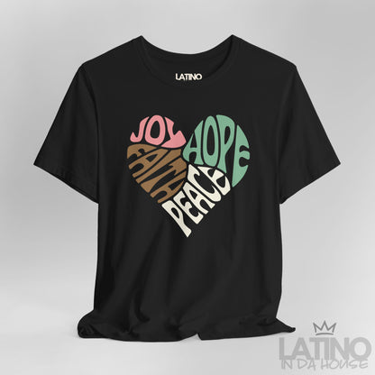 "JOY • FAITH • PEACE • HOPE" Heart T-Shirt