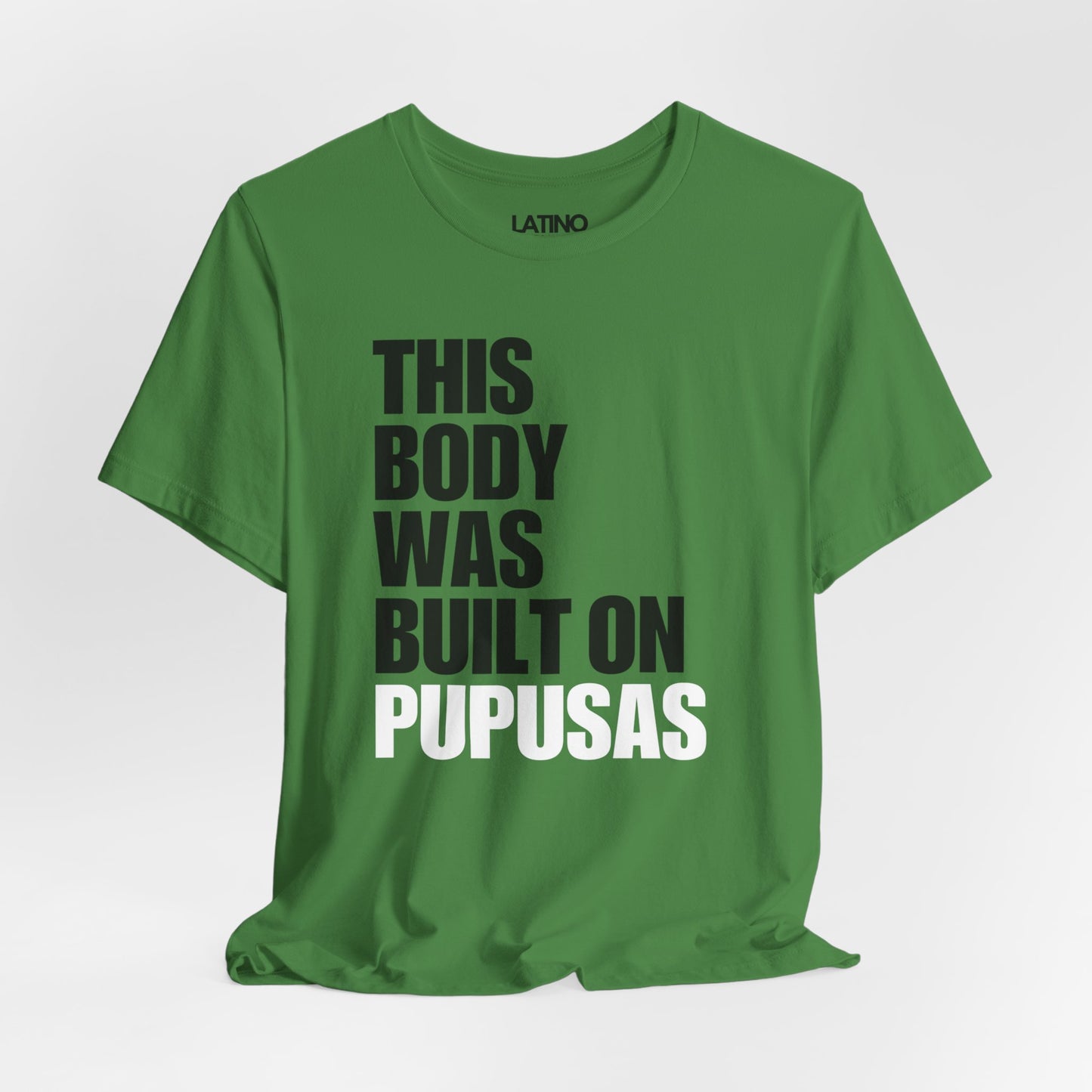 "This Body Was Built on Pupusas" T-Shirt