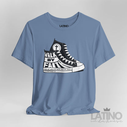 “Walk By Faith” Faith T-Shirt