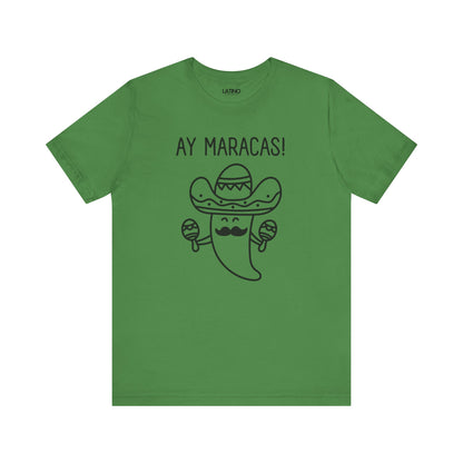 "AY MARACAS!" Latino T-Shirt