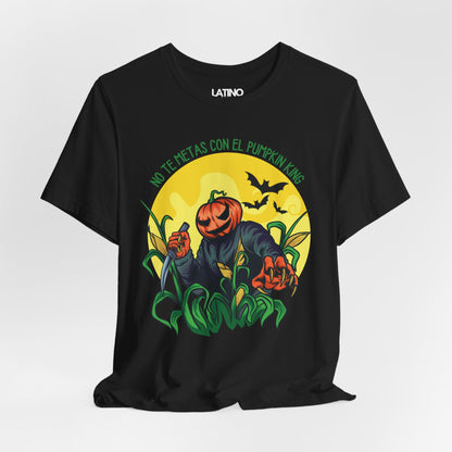 No Te Metas Con El Pumpkin King T-Shirt