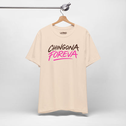 “Chingona Foreva” T-Shirt | Latina Tee