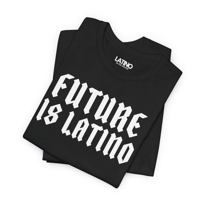 “Future Is Latino” T-Shirt | Latino Power