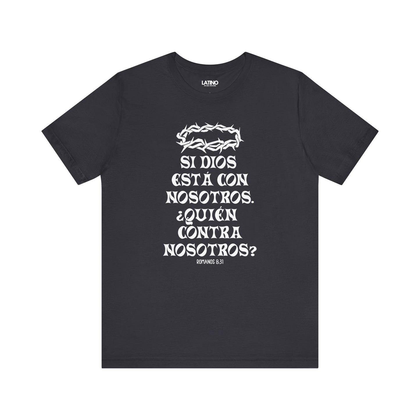 “¿Quién Contra Nosotros?” Faith T-Shirt
