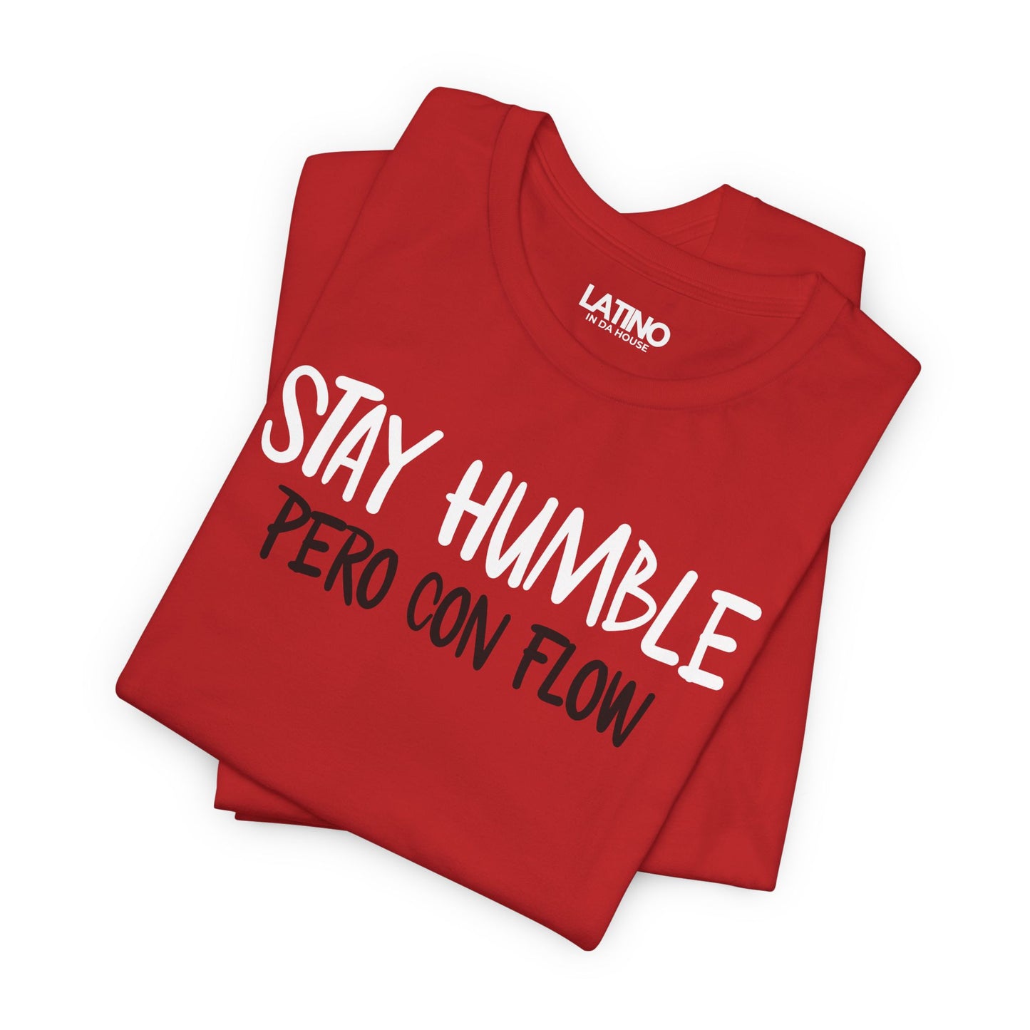 “Stay Humble Pero Con Flow” T-Shirt
